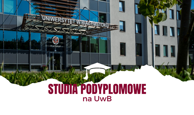 Zostań specjalistą w swojej dziedzinie. UwB zaprasza na studia podyplomowe