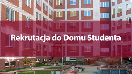 Harmonogram składania wniosków o miejsce w Domach Studenta Uniwersytetu na rok akademicki 2026/2027