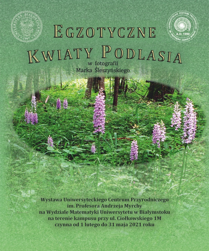 Egzotyczne kwiaty Podlasia - wystawa w UCP