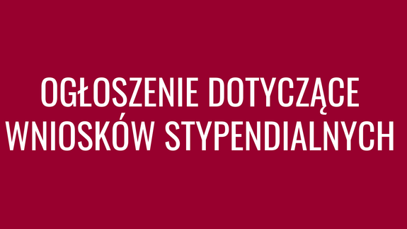 Ważna informacja dotycząca wniosków stypendialnych