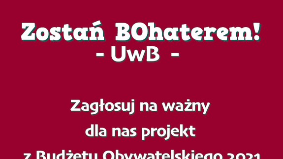 Budżet obywatelski 2021 – zostańmy bohaterami Uniwersytetu w Białymstoku!