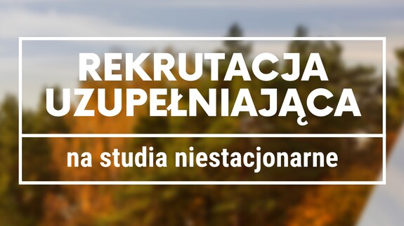 UwB ogłasza rekrutację uzupełniającą na studia niestacjonarne 