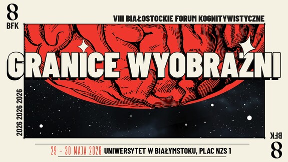 grafika organizatora - VIII Białostockie Forum Kognitywistyczne