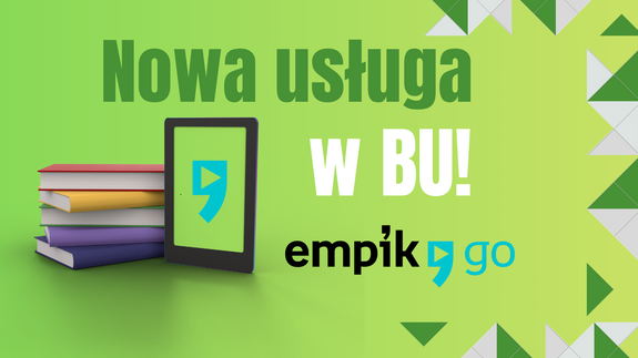  Czytaj i słuchaj gdzie chcesz, czyli Empik Go w Bibliotece Uniwersyteckiej