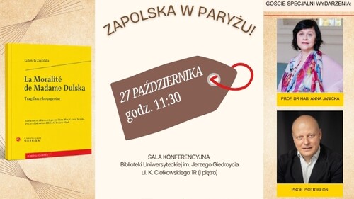 „Zapolska w Paryżu!” - spotkanie poświęcone francuskiemu wydaniu „Moralności pani Dulskiej”. Współautorką edycji jest literaturoznawczyni z UwB