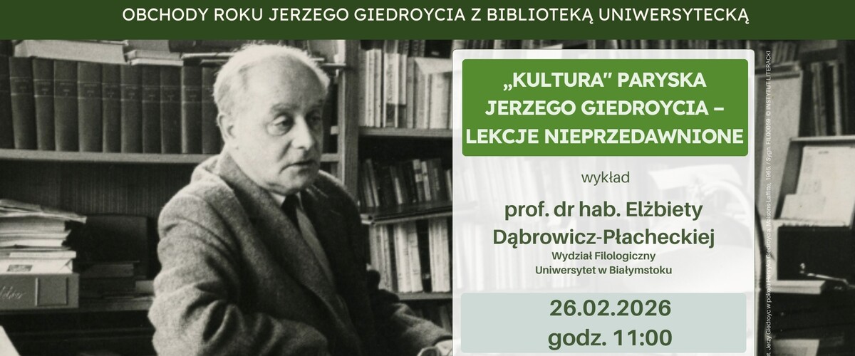 „Kultura" paryska Jerzego Giedroycia - lekcje nieprzedawnione