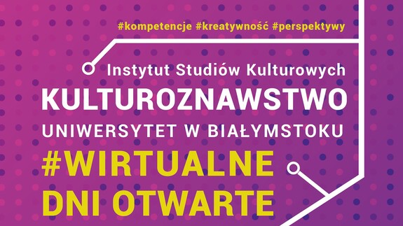 Wirtualne Dni Otwarte w Instytucie Studiów Kulturowych UwB 