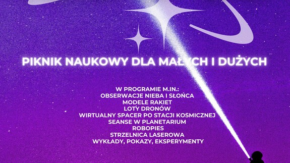 To będzie kosmiczna niedziela w Kosmicznym Kampusie. Zapraszamy całe rodziny na wyjątkowy piknik naukowy