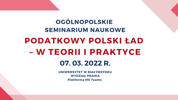 Ogólnopolskie seminarium naukowe: Podatkowy Polski Ład - w teorii i praktyce