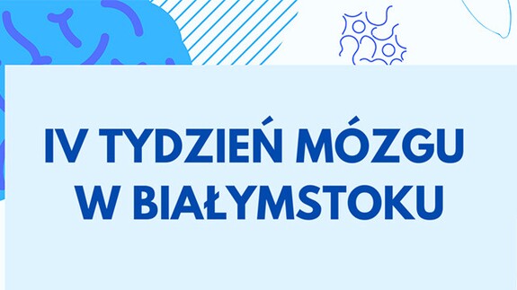 IV Tydzień Mózgu w Białymstoku