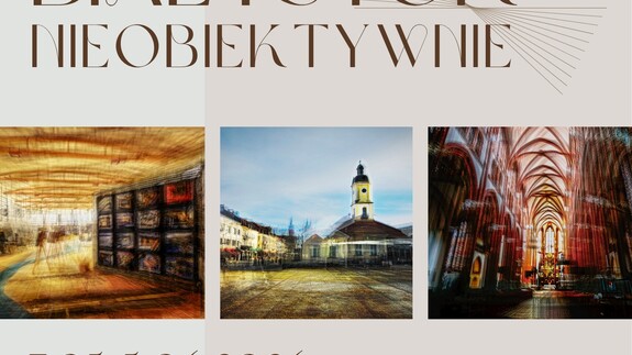 Białystok nieobiektywnie - Biblioteka Uniwersytecka zaprasza na wystawę zdjęć Wojciecha Wojtkielewicza