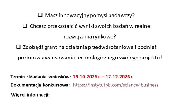 III nabór wniosków w ramach Zadania nr 1 „Inkubator Rozwoju”  w realizowanym projekcie „Science4Business – Nauka dla Biznesu”