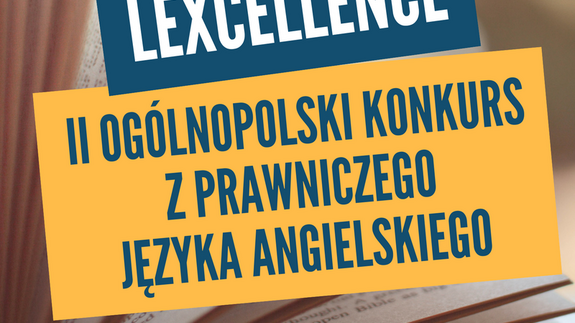 LEXcellence – II Ogólnopolski Konkurs z Prawniczego Języka Angielskiego