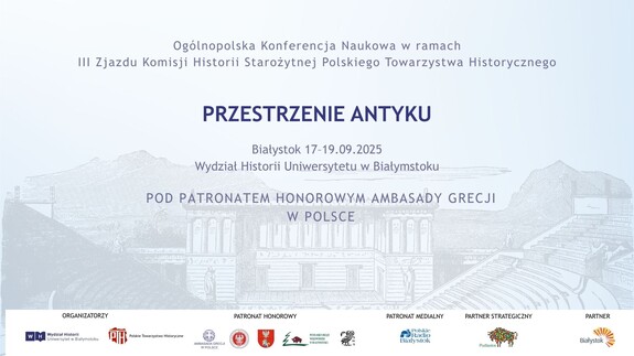 III Zjazd Komisji Historii Starożytnej Polskiego Towarzystwa Historycznego połączony z konferencją „Przestrzenie antyku”. Gość specjalny - Ambasador Grecji