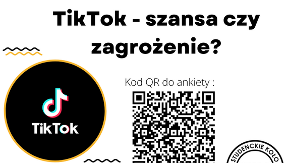 "TikTok - szansa czy zagrożenie ..." - Studenckie Koło Menedżerów zaprasza do udziału w badaniach