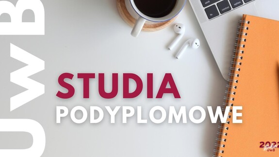 Więcej wiedzy, więcej możliwości. Uniwersytet w Białymstoku zaprasza na studia podyplomowe. Są nowości!