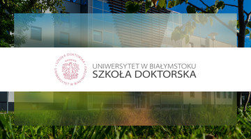Doctoral School of the University of Bialystok – one unit replaced three